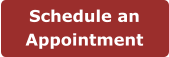 Schedule an Appointment